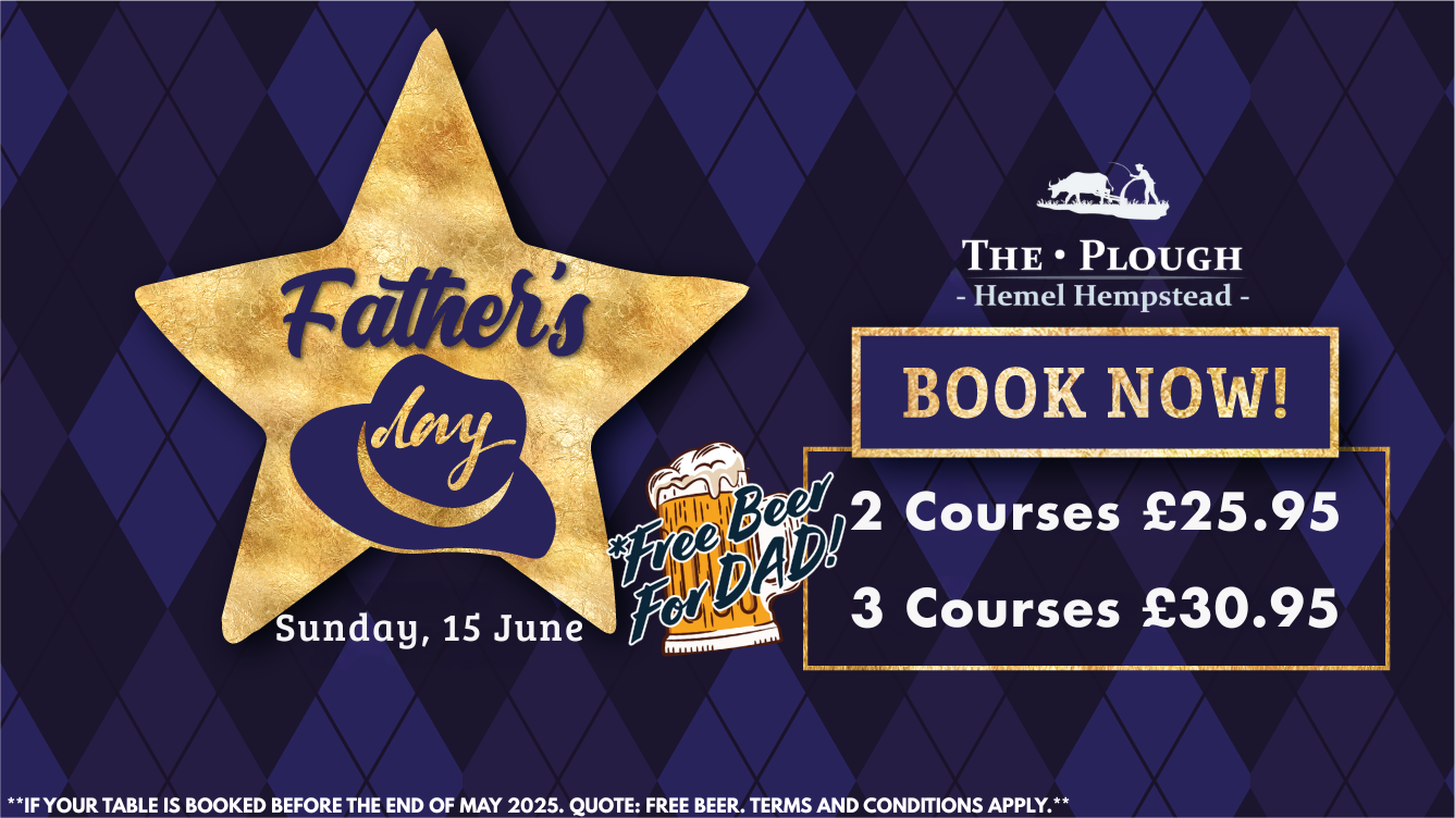 Celebrate Father's Day at The Plough - Hemel Hempstead